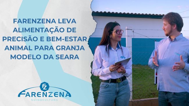 Farenzena leva alimentação de precisão e bem-estar animal para Seara