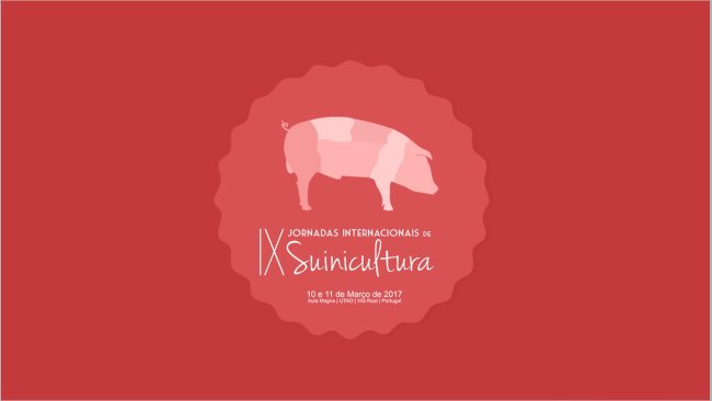 IX JORNADAS DE SUINICULTURA IAAS/UTAD