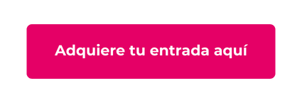 Adquiere-tu-entrada-aquí.png