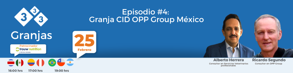 [Granjas 333] - Entrevista episodio #4 Granja CID OPP Group México