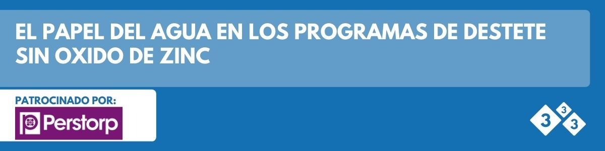 El papel del agua en los programas de destete sin oxido de zinc