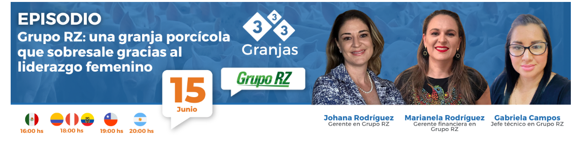 [Granjas 333] Grupo RZ: una granja porcícola que sobresale gracias al liderazgo femenino