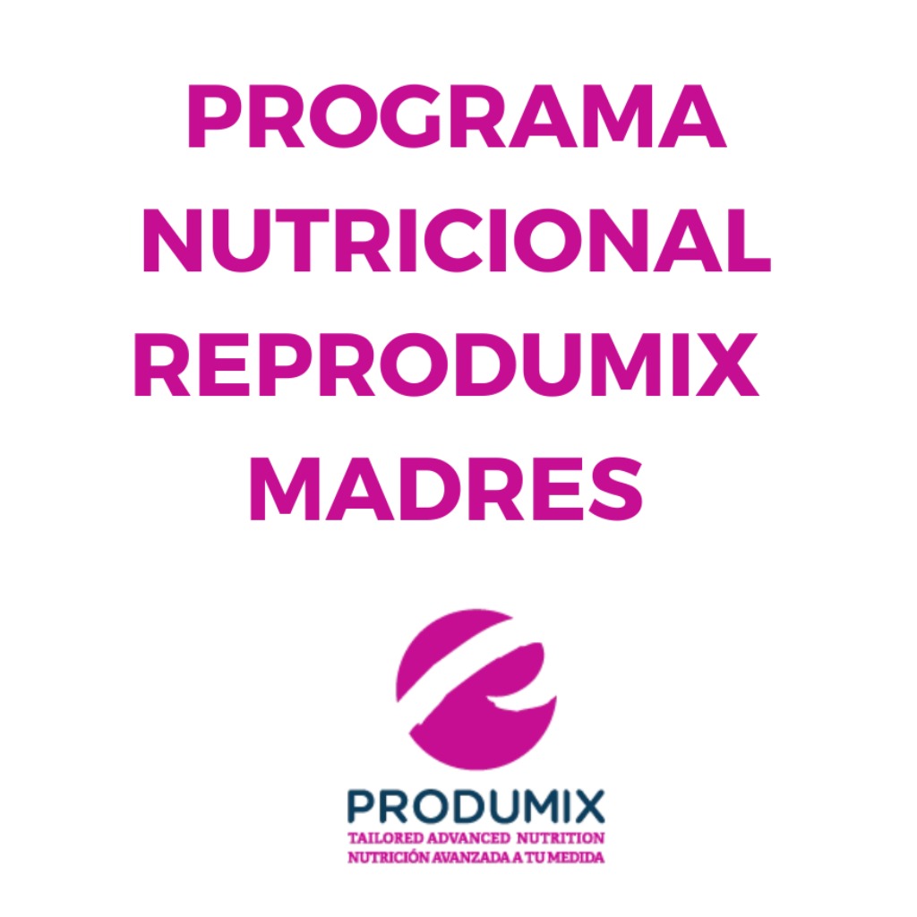 PROGRAMA NUTRICIONAL REPRODUMIX MADRES 