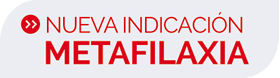 Nueva Indicación Metafilaxia