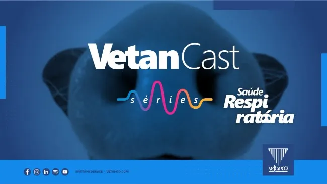 Vetancast edição sobre Saúde Respiratória