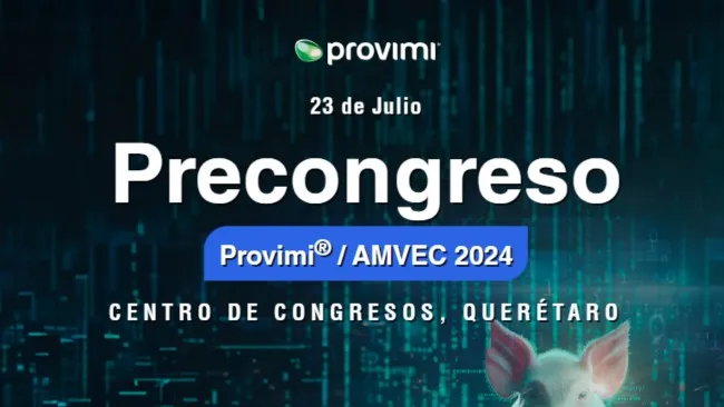 Precongreso Provimi® / AMVEC 2024: Innovación y avances en porcicultura