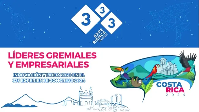 Líderes gremiales y empresariales en el 333 Experience Congress LATAM 2024