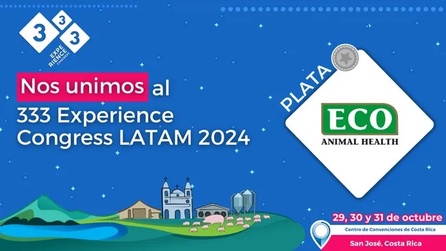 Eco Animal Health: Patrocinador Plata en el 333 Experience Congress Latam 2024