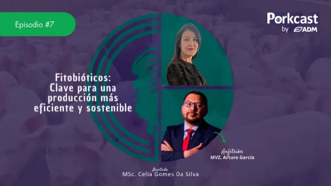 Episodio #7 de PorkCast by ADM: Fitobióticos y su Impacto en la Producción Sostenible