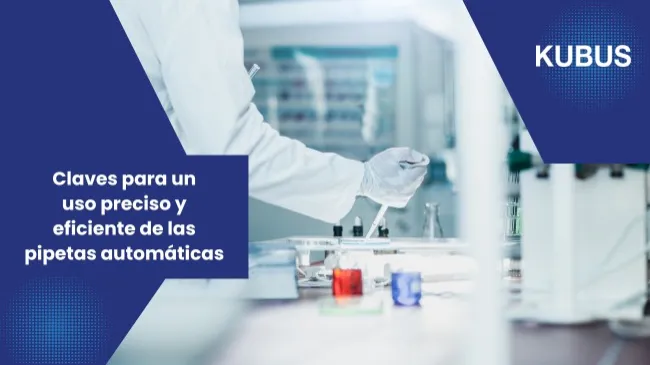 Recomendaciones para un buen uso de las pipetas automáticas