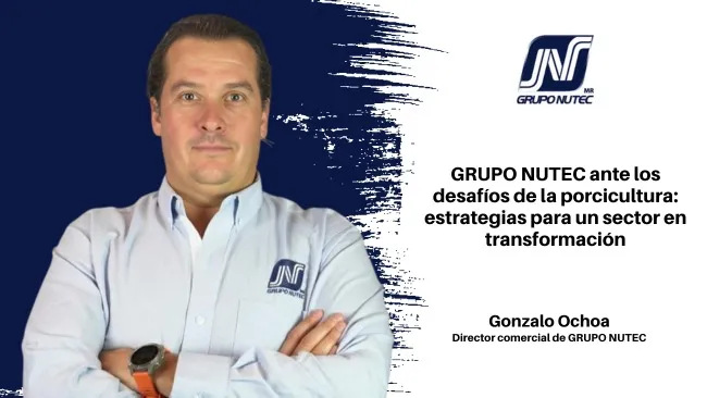  GRUPO NUTEC ante los desafíos de la porcicultura: estrategias para un sector en transformación