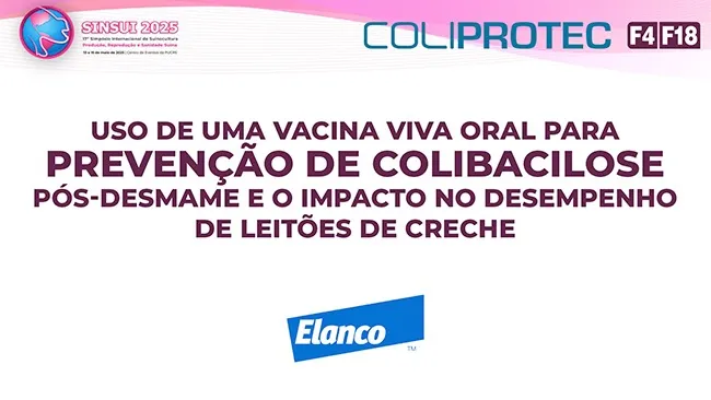 Estudo de campo com Coliprotec® F4/F18 é apresentado pela Elanco no SINSUI 2025