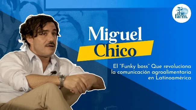 Miguel Chico, el “Funky Boss” que revoluciona la comunicación agroalimentaria en Latinoamérica