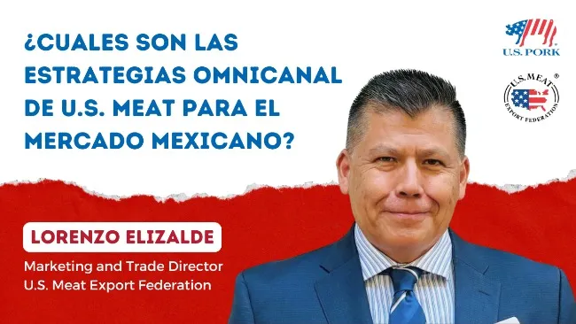 Estrategias Omnicanal de U.S. Meat: Cómo aumentar el consumo de carnes rojas americanas en México
