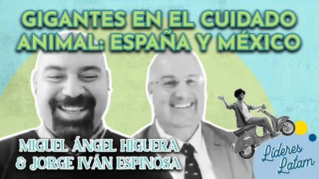 El cuidado de animales en España y México. ¡Los retos que unen a los líderes!