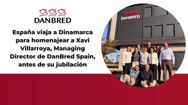 DanBred España viaja a Dinamarca para homenajear a Xavi Villarroya, Managing Director de Danbred Spain, antes de su jubilación