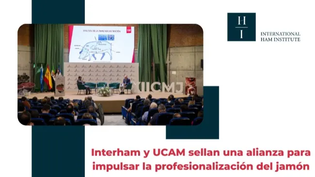 Interham y UCAM sellan una alianza para impulsar la profesionalización del jamón