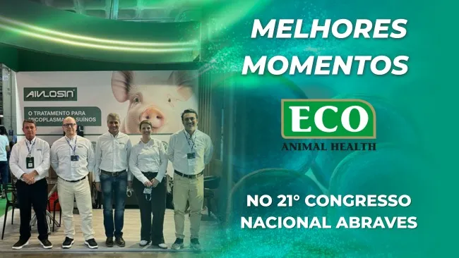 Confira a participação da Eco Animal Health no 21° Congresso Abraves!
