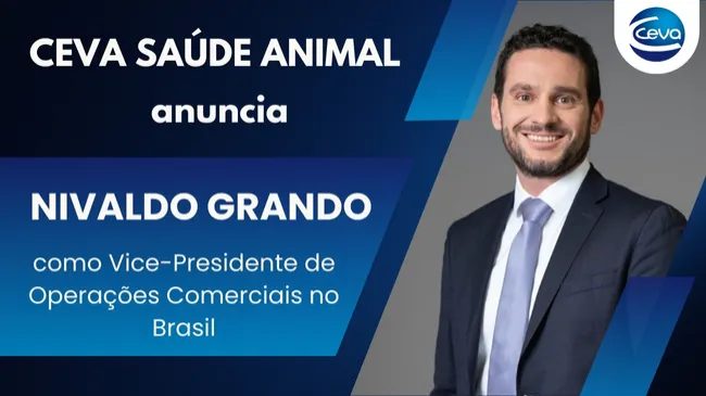 Ceva Saúde Animal anuncia Nivaldo Grando como novo Vice-Presidente de Operações Comerciais no Brasil