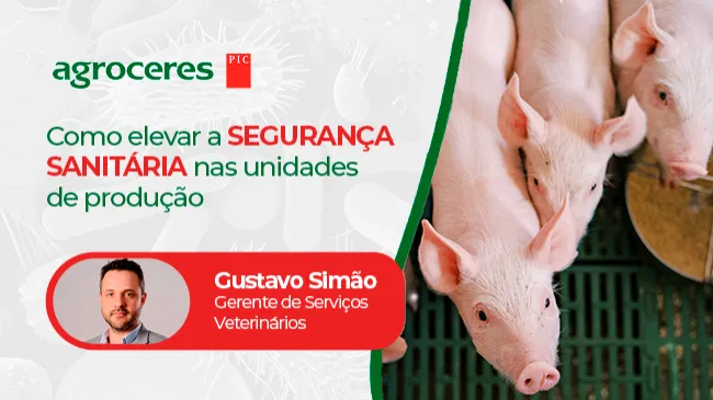 Como elevar a segurança sanitária nas unidades de produção