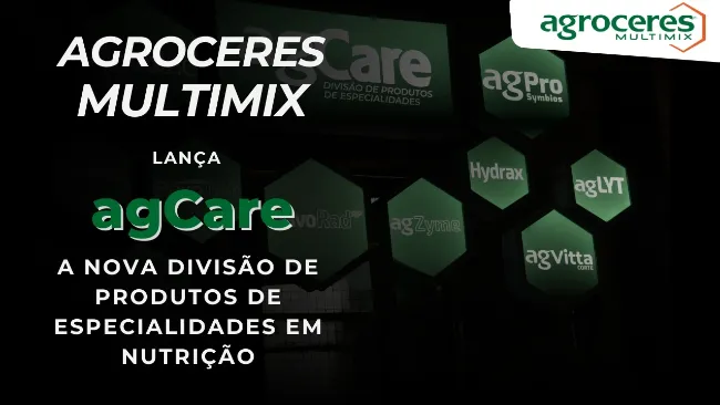 Conheça a agCare, a nova divisão de produtos de especialidades em nutrição da Agroceres Multimix!