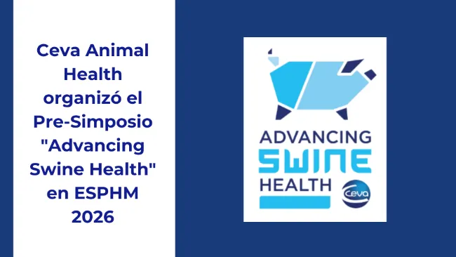 Ceva Animal Health organizó el Pre-Simposio "Advancing Swine Health" en ESPHM 2026