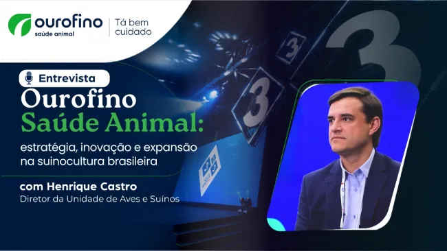 Ourofino Saúde Animal: estratégia, inovação e expansão na suinocultura brasileira