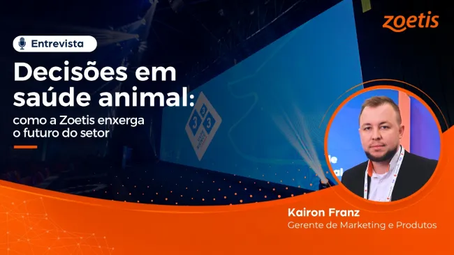 Decisões em saúde animal: como a Zoetis enxerga o futuro do setor