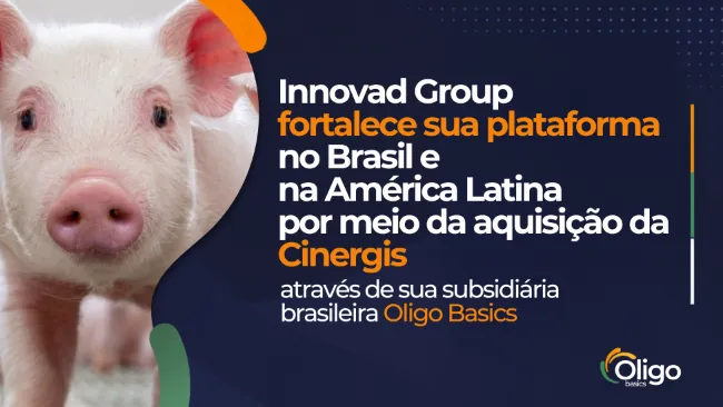 Innovad Group fortalece sua plataforma no Brasil e na América Latina com aquisição da Cinergis através de sua subsidiária brasileira Oligo Basics