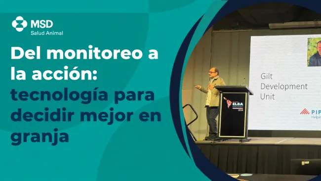 MSD Salud Animal Chile abordó el bienestar animal y el Smart Farming en ELBA 2026 