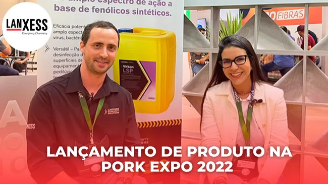 [Entrevista Lanxess] Empresa realiza lançamento na PorkExpo 2022 em Foz do Iguaçu - PR.