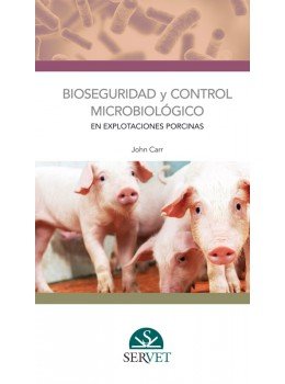 Bioseguridad y control microbiológico en explotaciones porcinas Bioseguridad y control microbiológico en explotaciones porcinas