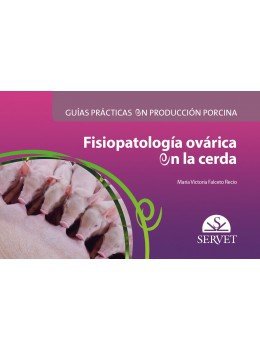 Fisiopatología ovárica en la cerda Fisiopatología ovárica en la cerda
