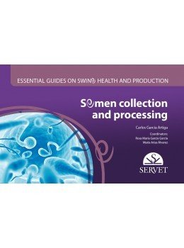 Guías prácticas en producción porcina. Recogida y manejo del semen (2) Guías prácticas en producción porcina. Recogida y manejo del semen (2)