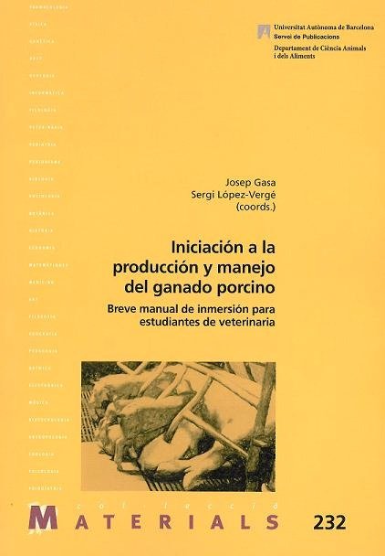 Iniciación a la producción y manejo del ganado porcino. Breve manual de inmersión para estudiantes Iniciación a la producción y manejo del ganado porcino. Breve manual de inmersión para estudiantes