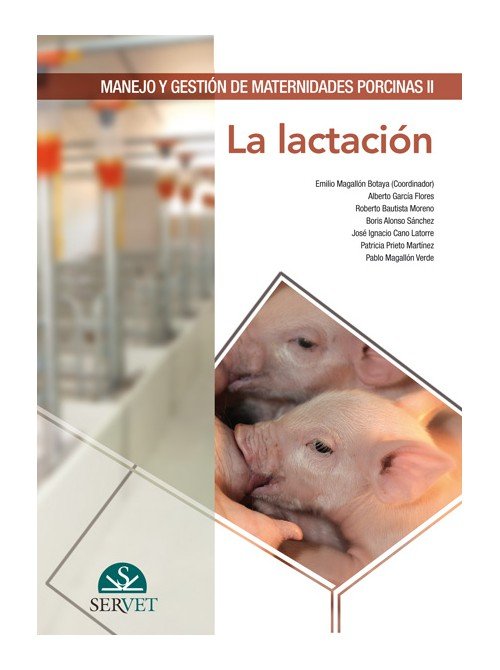 Manejo y gestión de maternidades porcinas II. La lactación Manejo y gestión de maternidades porcinas II. La lactación
