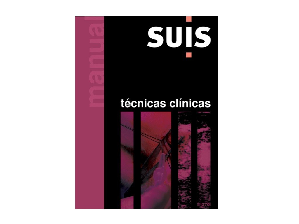 Manual de técnicas clínicas. Suis Manual de técnicas clínicas. Suis