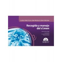 Guías prácticas en producción porcina. Recogida y manejo del semen Guías prácticas en producción porcina. Recogida y manejo del semen