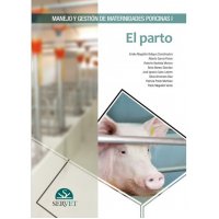 Manejo y gestión de maternidades porcinas I. El parto Manejo y gestión de maternidades porcinas I. El parto
