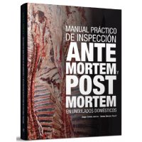 Manual práctico de inspección ante mortem y post mortem en ungulados domésticos Manual práctico de inspección ante mortem y post mortem en ungulados domésticos